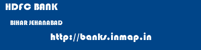 HDFC BANK  BIHAR JEHANABAD    banks information 